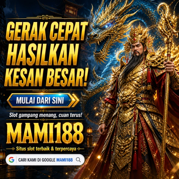MAMI188 Provider Mesin Slot Menyala 24 Jam Pendaftaran Tanpa Antri